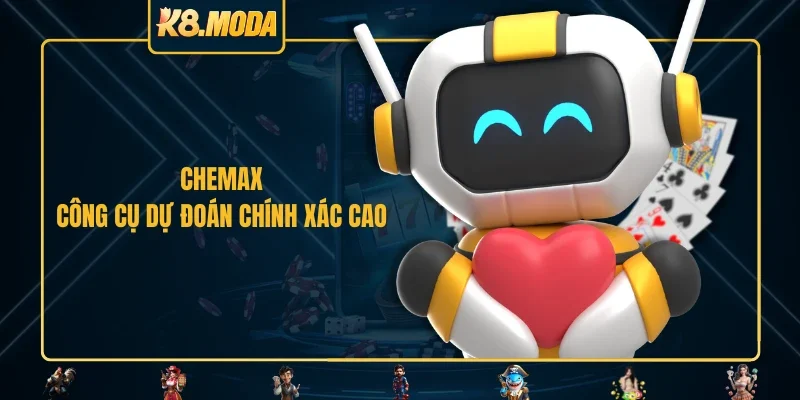 Chemax - Công cụ dự đoán chính xác cao