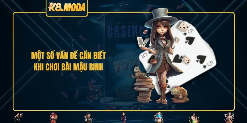 Một số vấn đề cần biết khi chơi bài Mậu Binh
